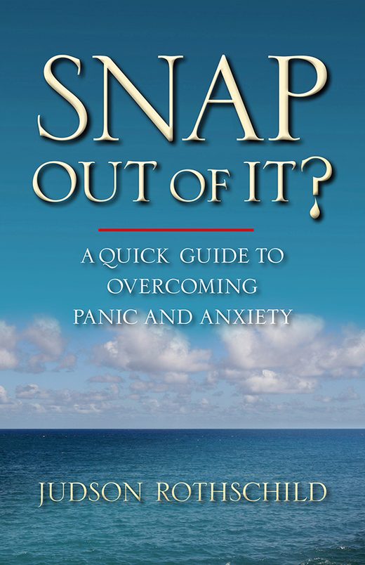 Snap Out Of It? A Quick Guide To Overcoming Panic and Anxiety, cover